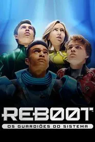 Poster da série Reboot: Os Guardiões do Sistema