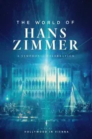 Hans Zimmer: World of Hans Zimmer - Hollywood in Vienna 2018 movie poster