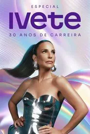 Especial Ivete 30 Anos de Carreira movie poster