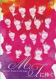 Team A 7th Stage "M.T. ni Sasagu" movie poster