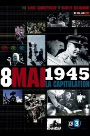 Poster do filme Capitulation, the Final Hours that Ended World War II
