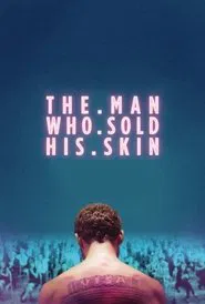 The Man Who Sold His Skin movie poster