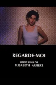 Regarde-moi movie poster