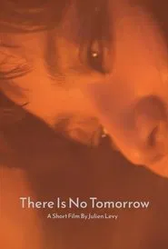 There Is No Tomorrow movie poster