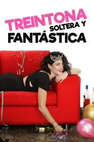 Thirty Something, Single and Fabulous movie poster