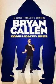 Bryan Callen: Complicated Apes movie poster