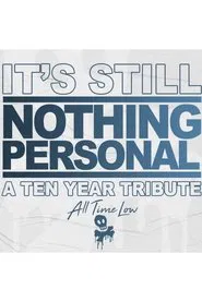 All Time Low - It’s Still Nothing Personal movie poster