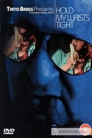 Poster do filme Hold My Wrists Tight