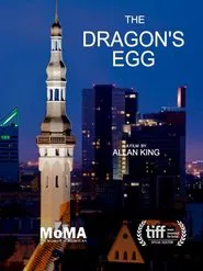 The Dragon's Egg: Making Peace on the Wreckage of the Twentieth Century movie poster