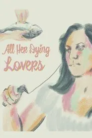 All Her Dying Lovers movie poster