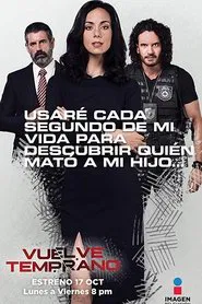 Vuelve temprano tv show poster