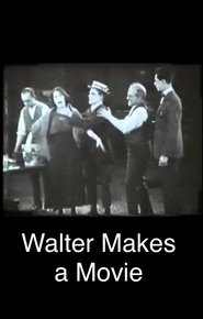 Walter Makes a Movie movie poster