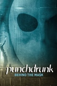 Punchdrunk: Behind the Mask movie poster