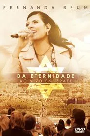 Fernanda Brum - Da Eternidade Ao Vivo em Israel movie poster