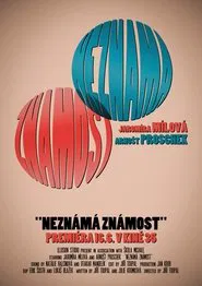 Neznámá Známost movie poster