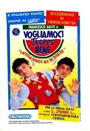Vogliamoci troppo bene movie poster