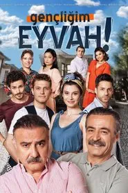 Gençliğim Eyvah tv show poster