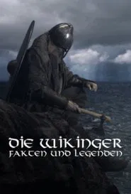 Die Wikinger - Fakten und Legenden tv show poster