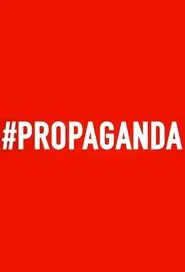 #Propaganda tv show poster