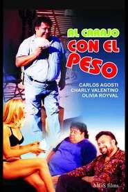 Poster do filme Al carajo con el peso
