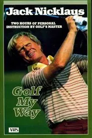 Jack Nicklaus: Golf My Way movie poster