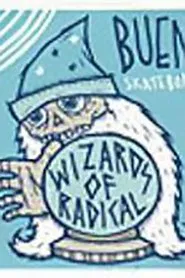 Bueno - Wizards of Radical movie poster