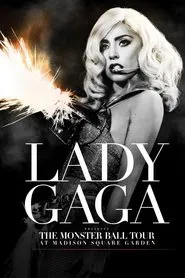 Lady Gaga Presents: The Monster Ball Tour at Madison Square Garden movie poster