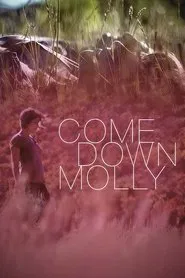 Come Down Molly movie poster