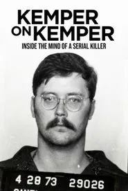 Kemper on Kemper: Inside the Mind of a Serial Killer movie poster
