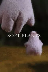 Soft Plants movie poster
