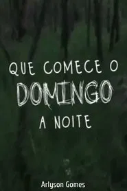 Que Comece o Domingo à Noite movie poster