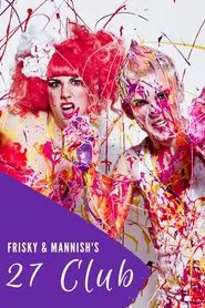 Frisky and Mannish: 27 Club movie poster