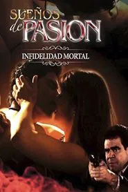Poster do filme Suenos de Pasion Infidelidad Mortal