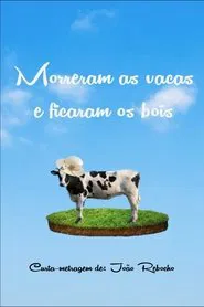 Poster do filme Morreram as Vacas e Ficaram os Bois