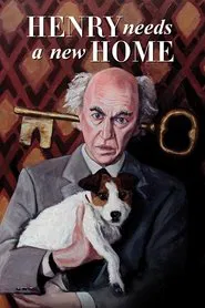Henry Needs a New Home movie poster
