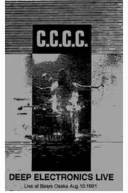 C.C.C.C. - Deep Electronics Live movie poster