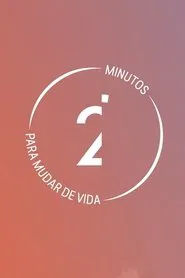 2' Minutos para Mudar de Vida tv show poster