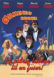 Ørkenens Sønner: Gå aldrig tilbage til en fuser movie poster