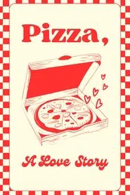 Pizza: A Love Story movie poster