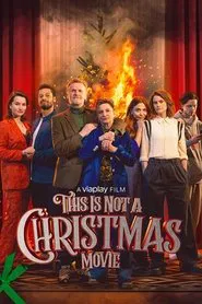 This Is Not a Christmas Movie movie poster