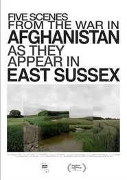 Five Scenes from the War in Afghanistan as They Appear in East Sussex movie poster