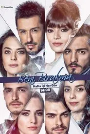 Beni Bırakma tv show poster
