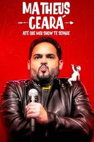 Matheus Ceará: Até Que Meu Show Te Separe movie poster