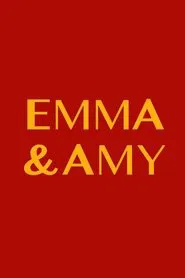 Emma and Amy movie poster