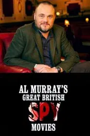 Al Murray's Great British Spy Movies movie poster