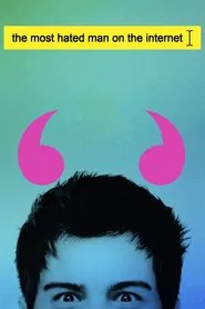 The Most Hated Man on the Internet tv show poster