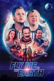 Fly Me To The Earth movie poster