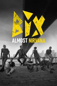 BIX Almost Nirvana movie poster