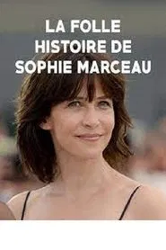 La folle histoire de Sophie Marceau movie poster