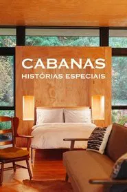 Poster da série Cabanas: Histórias Especiais